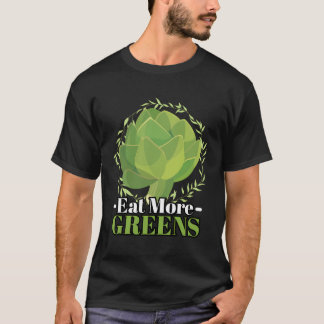 Essen Sie mehr Grüntöne I Vegan Artichoke Gemüsesa T-Shirt