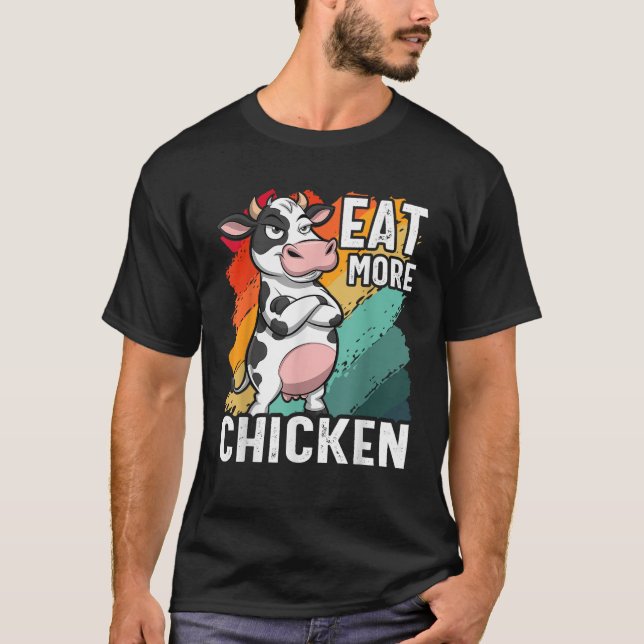 Essen Sie mehr Hühnchen Funny Sarcastic Kuh Rindfl T-Shirt (Vorderseite)
