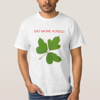 ESSEN SIE MEHR KUDZU T-Shirt