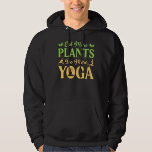 Essen Sie mehr Pflanze mehr Yoga Gift Medizin Nam Hoodie