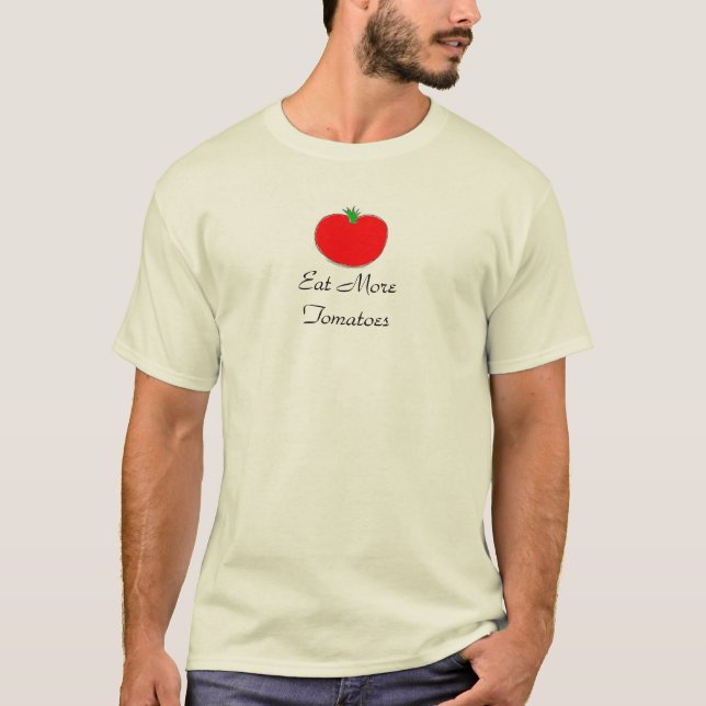 Essen Sie mehr Tomate-Shirts T-Shirt (Vorderseite)