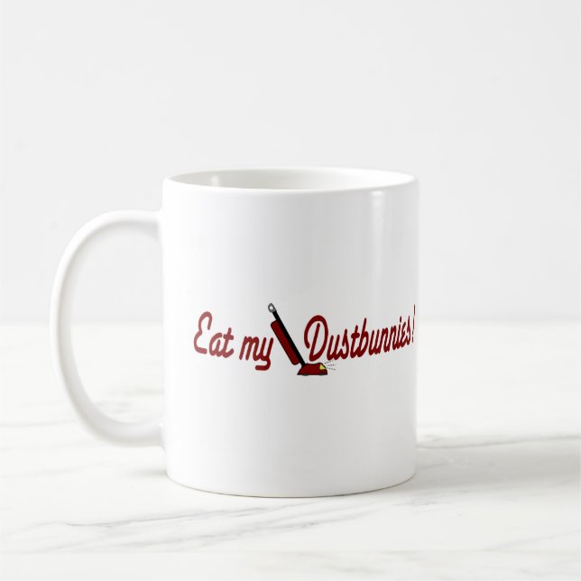 Essen Sie mein Dustbunnies Tasse (Links)