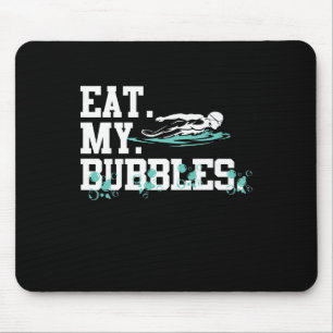 Essen Sie meine Bubbles Funny Sschwimmen Geschenk  Mousepad