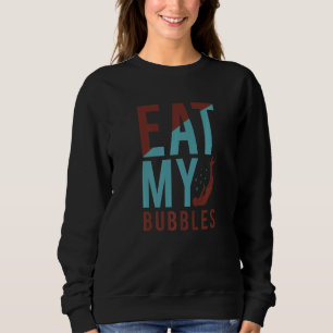 Essen Sie meine Bubbles Funny Swimming schwimmen S Sweatshirt