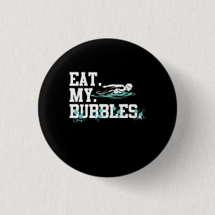 Essen Sie meine Bubbles lustiges Schwimmen Geschen Button