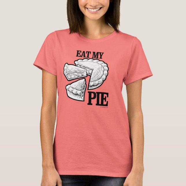 ESSEN SIE MEINE PIE T-Shirt (Vorderseite)