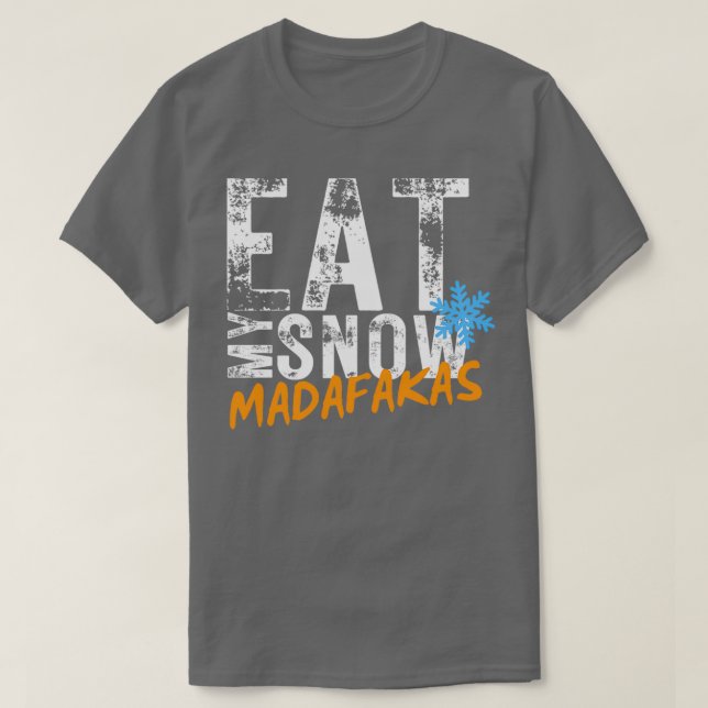 Essen Sie meinen Schnee MADAFAKAS Wintersport Ski T-Shirt (Design vorne)