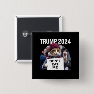 Essen Sie mir keine Katzen für Trump 2024 Button