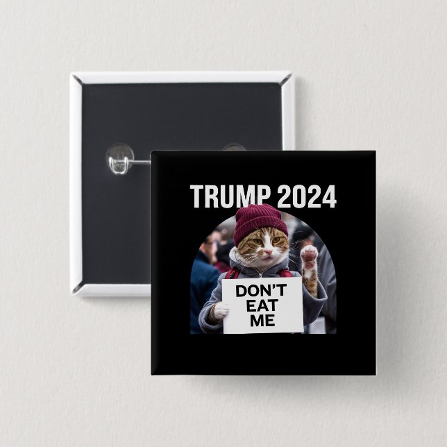 Essen Sie mir keine Katzen für Trump 2024 Button (Vorne & Hinten)