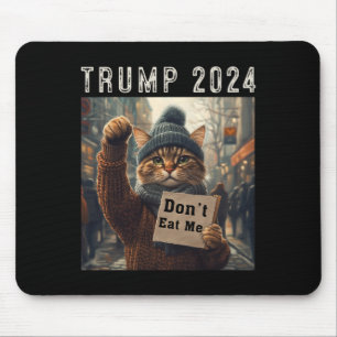 Essen Sie mir keine Katzen für Trump 2024 Mousepad