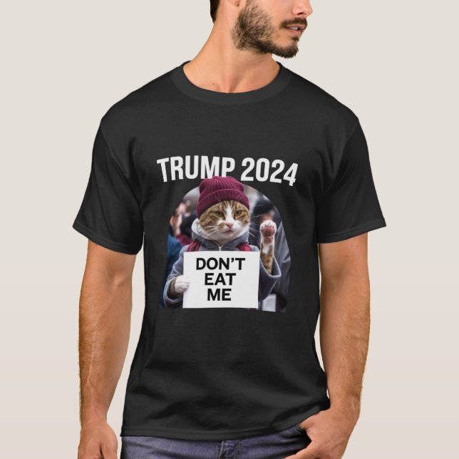 Essen Sie mir keine Katzen für Trump 2024 T-Shirt (Vorderseite)