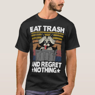 Essen Sie Müll und bedauern nichts Raccoon Pullove T-Shirt