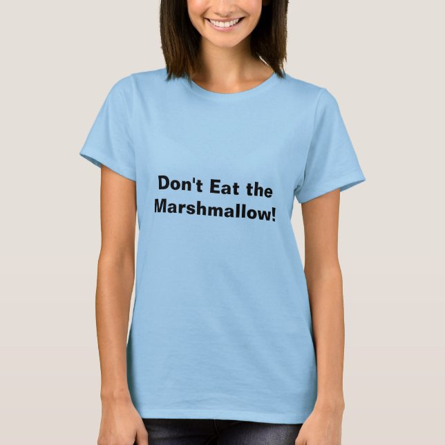 Essen Sie nicht den Eibisch! T-Shirt (Vorderseite)