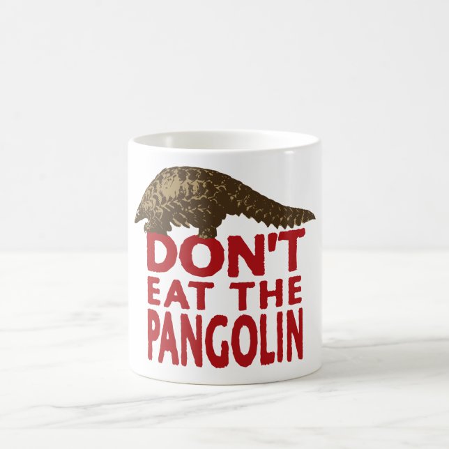 Essen Sie nicht den Pangolin Tasse (Mittel)