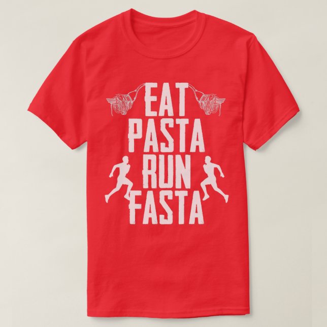 Essen Sie Pasta Run Fasta Liebe Runner Enthusiast T-Shirt (Design vorne)