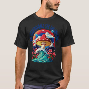Essen Sie Pilze im Universum T-Shirt