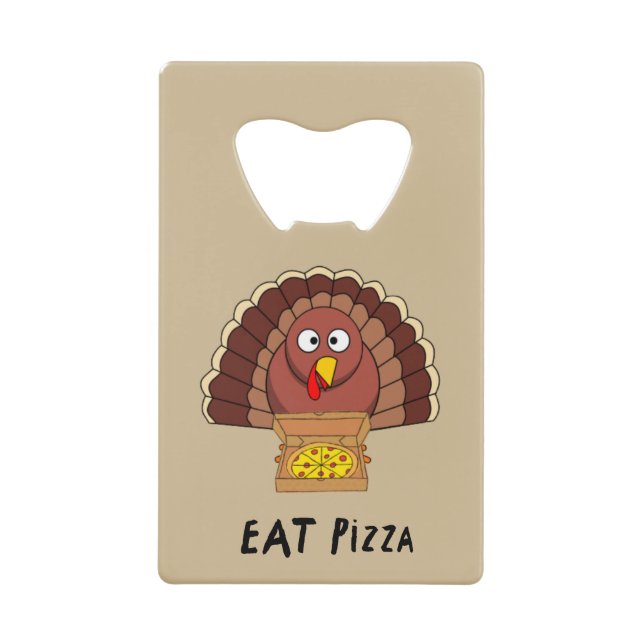 Essen Sie Pizza mit Erntedank Türkei Geldbeutel Flaschenöffner (Vorderseite)