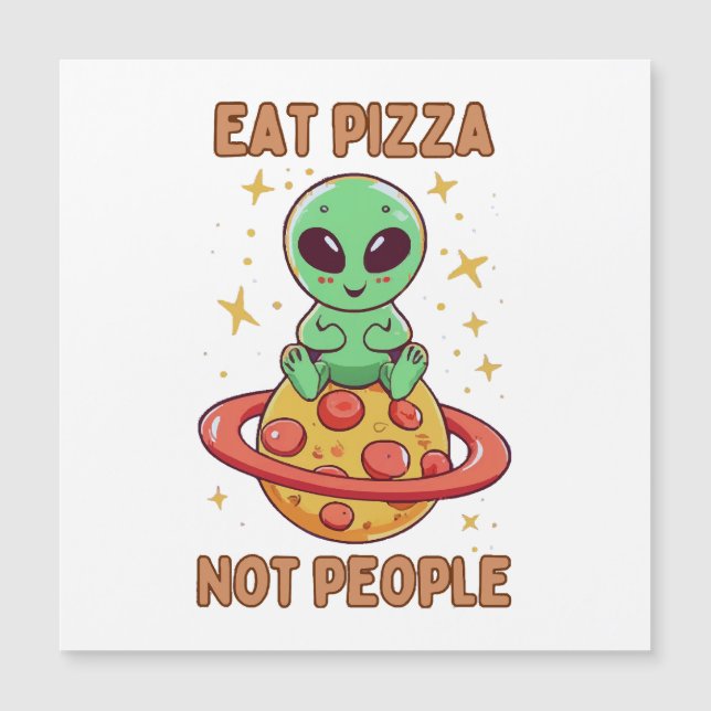Essen Sie Pizza nicht Leute Magnetkarte (Vorderseite)