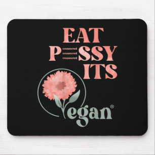 Essen Sie Pssy seine Vegane X Watercolor Edition V Mousepad