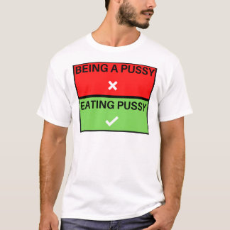 Essen Sie Pussy Don&x27; kein Aufkleber sein T-Shirt
