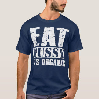 Essen Sie Pussy seinen Bio, lustigen Vintagen Text T-Shirt