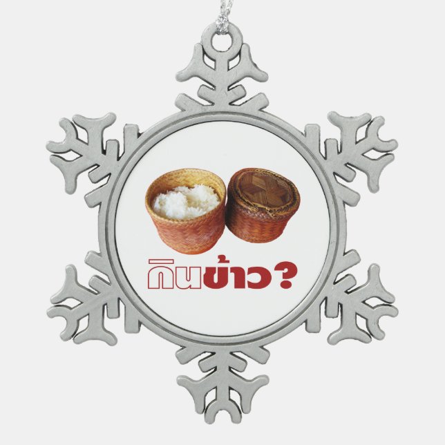Essen Sie Reis? [Gin Khao?] Thai Isan Lao Food Schneeflocken Zinn-Ornament (Vorderseite)