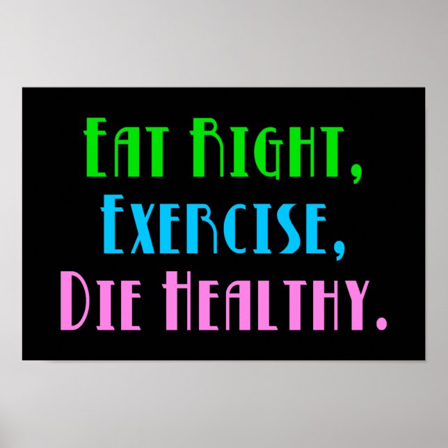 Essen Sie richtig Übung Die Gesund - Funny Dark Sp Poster (Vorne)