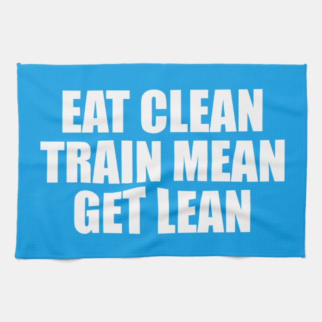 Essen Sie sauber, Zug Gemein, Lean - Workout Geschirrtuch (Horizontal)