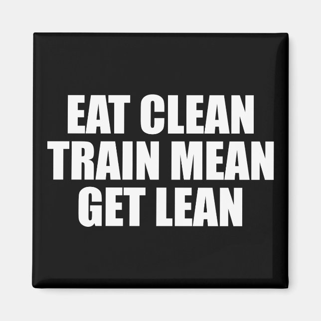 Essen Sie sauber, Zug Gemein, Lean - Workout Magnet (Vorne)
