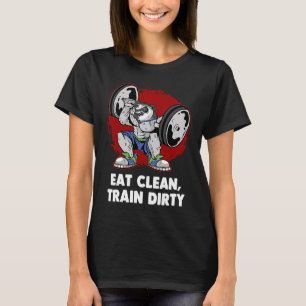 Essen Sie saubere Bahn Dirty Workout Fitness Gym G T-Shirt