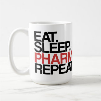 Essen Sie. Schlaf. Apotheke. Wiederholung. Tasse