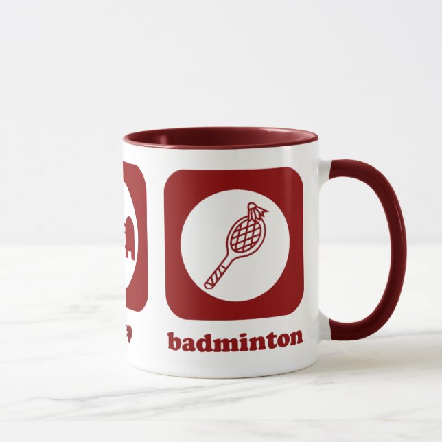 Essen Sie. Schlaf. Badminton. Tasse (Rechts)