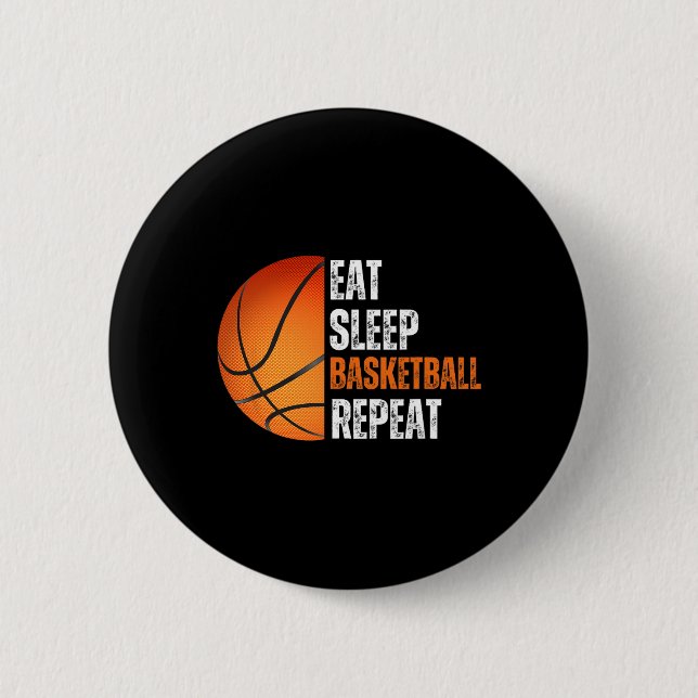 Essen Sie Schlaf Basketball Wiederholung Geschenk  Button (Vorderseite)