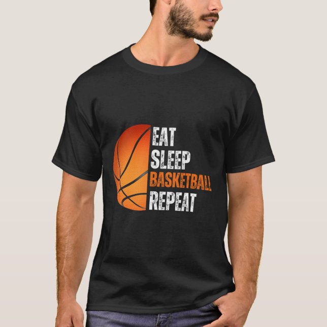 Essen Sie Schlaf Basketball Wiederholung Geschenk  T-Shirt (Vorderseite)
