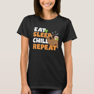 Essen Sie Schlaf Chill Wiederholung Schritt 1 T-Shirt