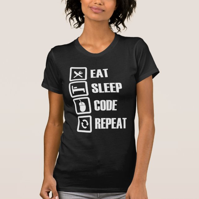 Essen Sie - Schlaf - Code - wiederholen Sie T-Shirt (Vorderseite)