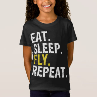 Essen Sie Schlaf Fly Wiederholung Luftfahrt Pilot  T-Shirt