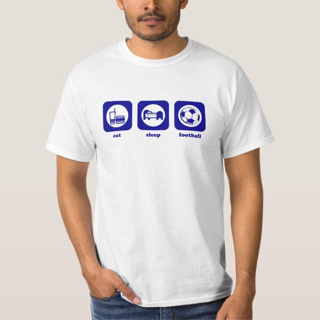 Essen Sie. Schlaf. Fußball. T - Shirt (Vorderseite)