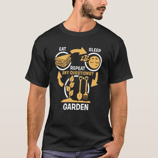 Essen Sie Schlaf-Garten-Wiederholung - lustige T-Shirt (Vorderseite)