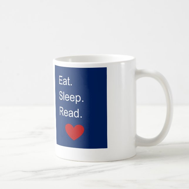 Essen Sie Schlaf gelesene Tasse (Rechts)