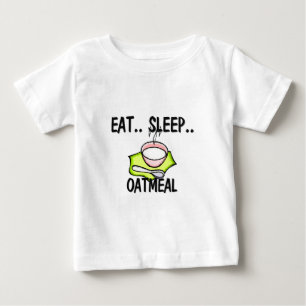 Essen Sie Schlaf HAFERMEHL Baby T-shirt