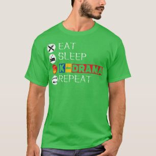 Essen Sie Schlaf KDrama Wiederholung 9 T-Shirt