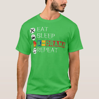 Essen Sie Schlaf KDrama Wiederholung 9 T-Shirt