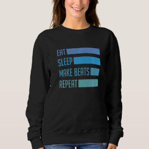 Essen Sie Schlaf machen Beats Deejay Dj Musik Tech Sweatshirt
