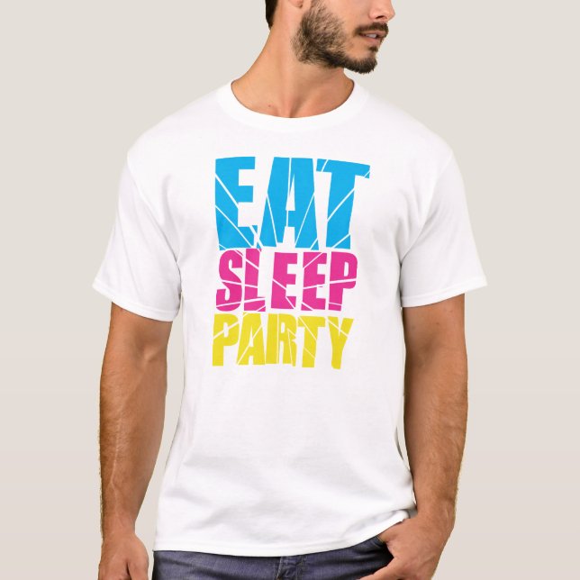 ESSEN SIE SCHLAF-PARTY! T-Shirt (Vorderseite)