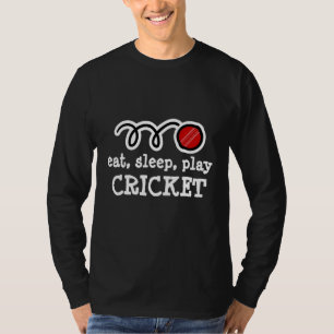 Essen Sie Schlaf-Play-Cricket Wiederholen Coole Cr T-Shirt