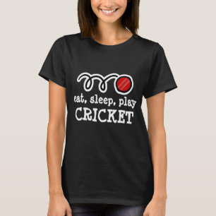 Essen Sie Schlaf-Play-Cricket Wiederholen Coole Cr T-Shirt