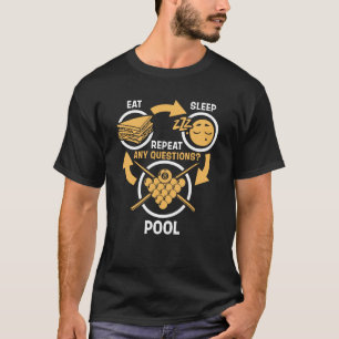 Essen Sie Schlaf-Pool-Wiederholungs-lustiges Pool T-Shirt