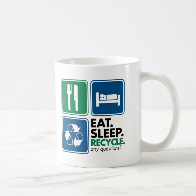 Essen Sie Schlaf recyceln Kaffeetasse (Rechts)