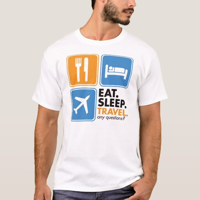Essen Sie Schlaf-Reise T-Shirt (Vorderseite)